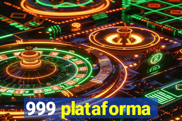 999 plataforma